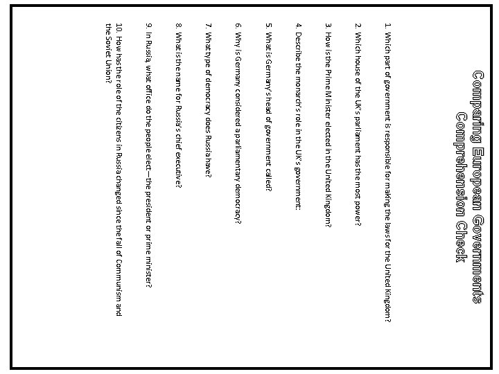 Comparing European Governments Comprehension Check 1. Which part of government is responsible for making