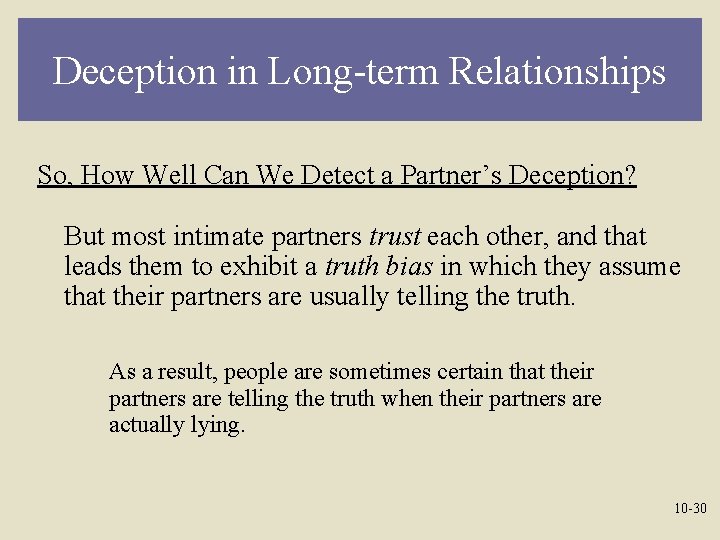 Deception in Long-term Relationships So, How Well Can We Detect a Partner’s Deception? But