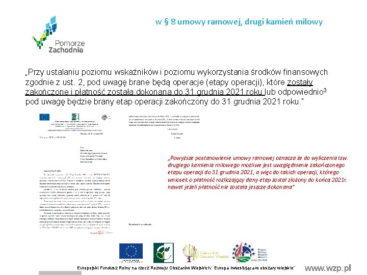 w § 8 umowy ramowej, drugi kamień milowy „Przy ustalaniu poziomu wskaźników i poziomu