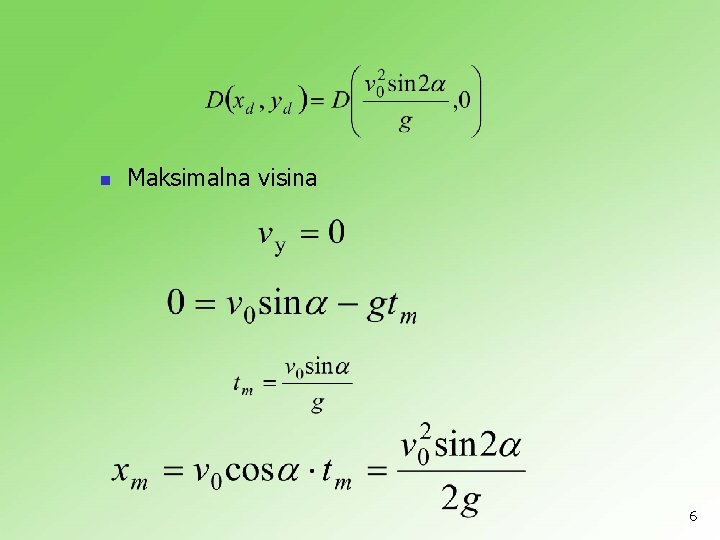 n Maksimalna visina 6 