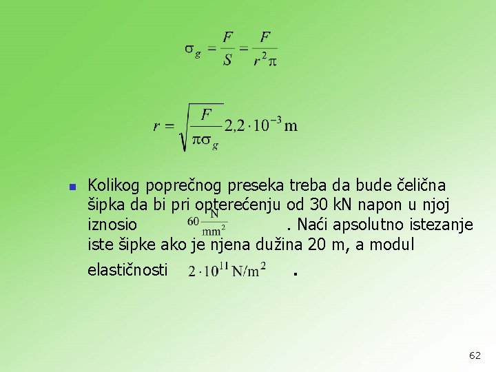 n Kolikog poprečnog preseka treba da bude čelična šipka da bi pri opterećenju od