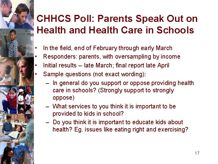 CHHCS Poll: Parents Speak Out on Health and Health Care in Schools • •