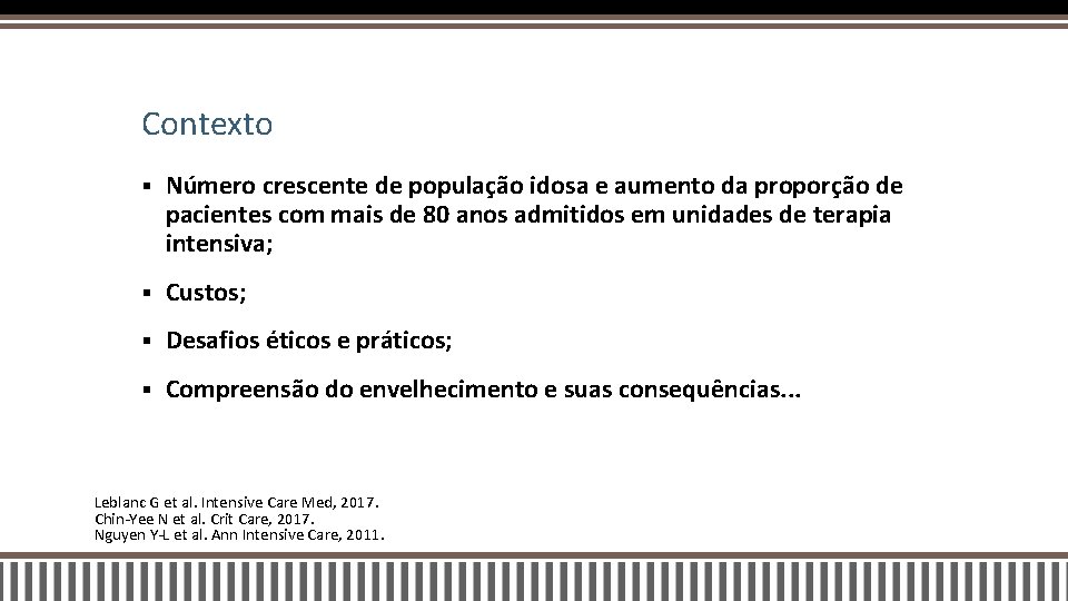 Contexto § Número crescente de população idosa e aumento da proporção de pacientes com