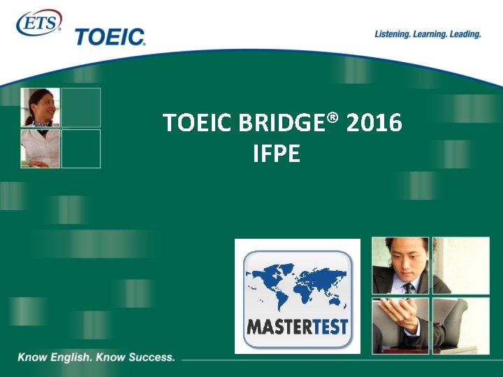 TOEIC BRIDGE® 2016 IFPE 