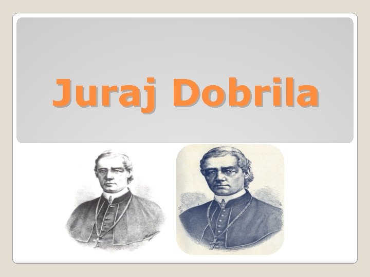 Juraj Dobrila 