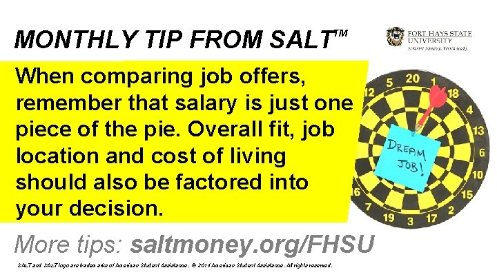 MONTHLY TIP FROM SALT TM When comparing job offers, remember that salary is just