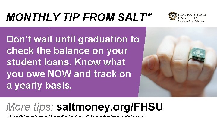 MONTHLY TIP FROM SALT TM Don’t wait until graduation to check the balance on