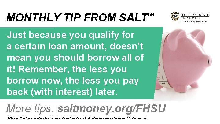 MONTHLY TIP FROM SALT TM Just because you qualify for a certain loan amount,