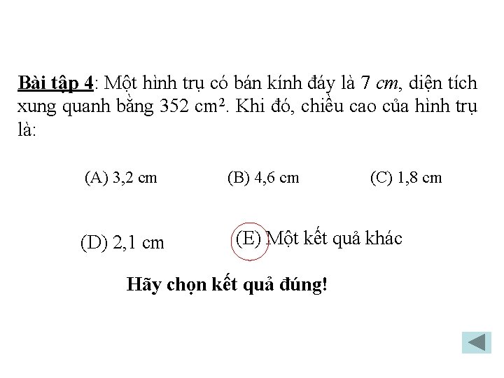 Bài tập 4: Một hình trụ có bán kính đáy là 7 cm, diện