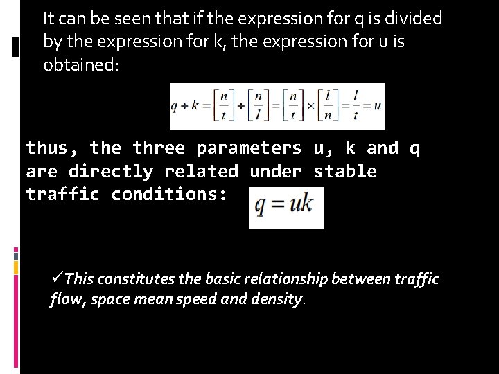 It can be seen that if the expression for q is divided by the It can be seen that if the expression for q is divided by the