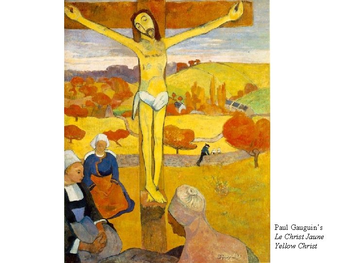 Paul Gauguin’s Le Christ Jaune Yellow Christ 