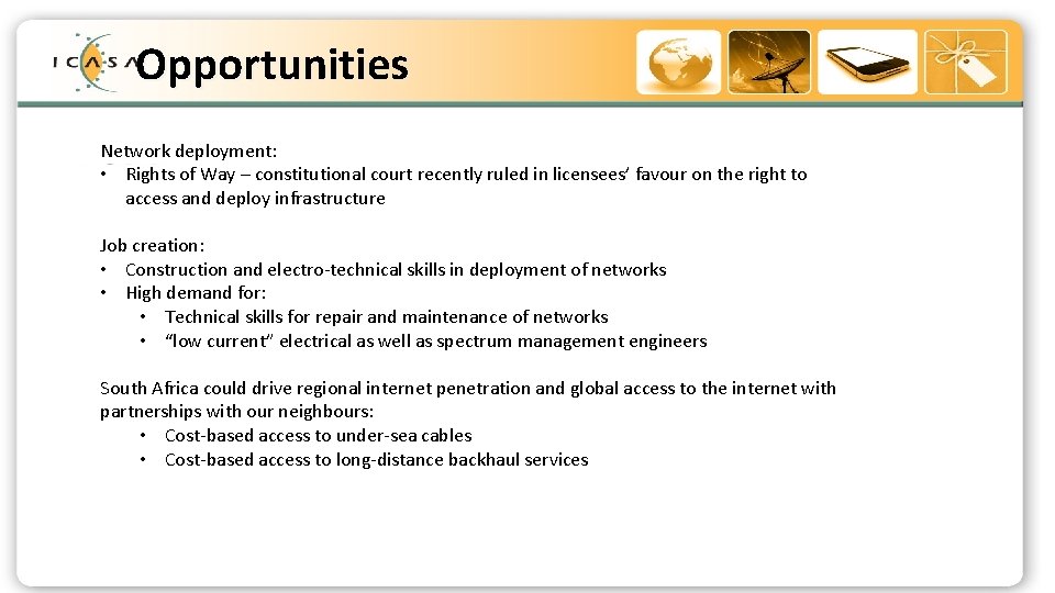 Opportunities Strategic Outcome Oriented Goals (SOOGs) of ICASA Network deployment: SOOG 1 • Rights