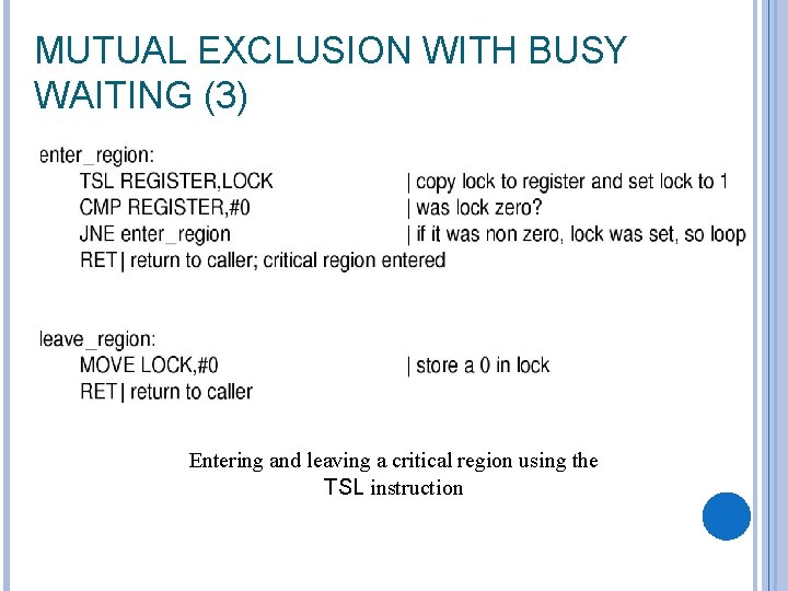 MUTUAL EXCLUSION WITH BUSY WAITING (3) Entering and leaving a critical region using the