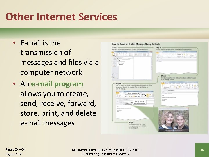 Other Internet Services • E-mail is the transmission of messages and files via a