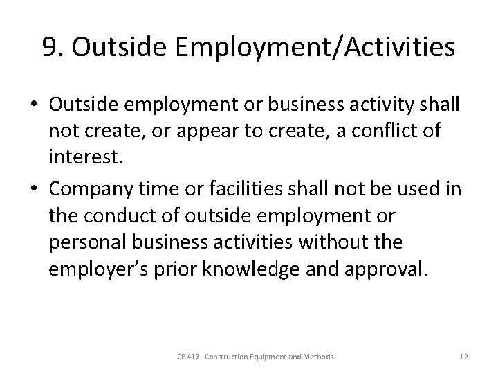 9. Outside Employment/Activities • Outside employment or business activity shall not create, or appear