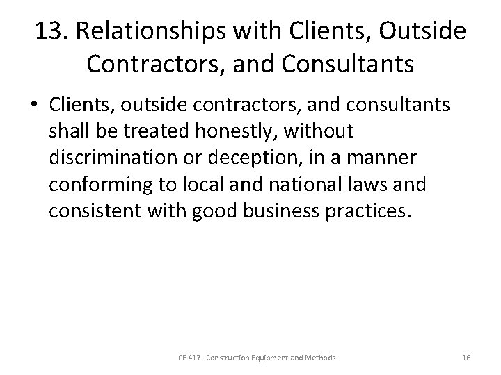 13. Relationships with Clients, Outside Contractors, and Consultants • Clients, outside contractors, and consultants