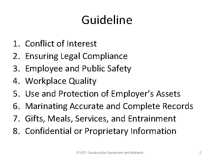 Guideline 1. 2. 3. 4. 5. 6. 7. 8. Conflict of Interest Ensuring Legal