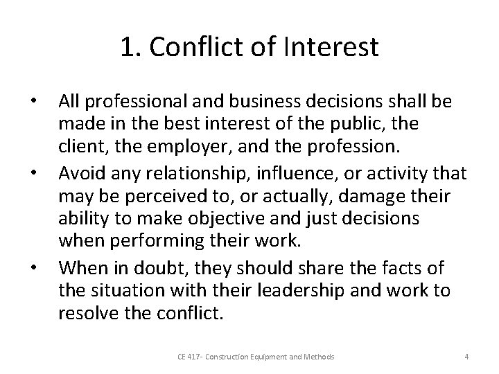 1. Conflict of Interest • All professional and business decisions shall be made in