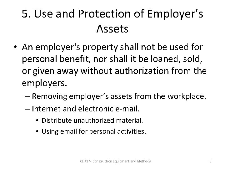 5. Use and Protection of Employer’s Assets • An employer's property shall not be