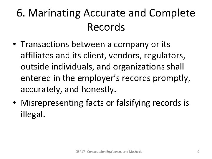 6. Marinating Accurate and Complete Records • Transactions between a company or its affiliates