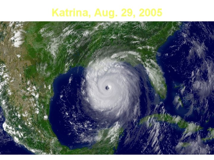 Katrina, Aug. 29, 2005 