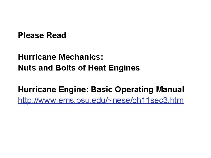 Please Read Hurricane Mechanics: Nuts and Bolts of Heat Engines Hurricane Engine: Basic Operating