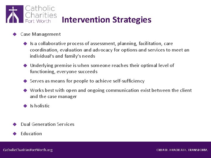 Intervention Strategies Case Management Is a collaborative process of assessment, planning, facilitation, care coordination,