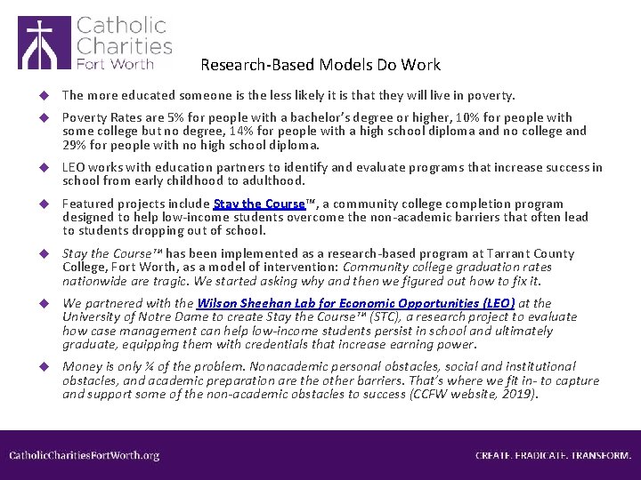 Research-Based Models Do Work The more educated someone is the less likely it is