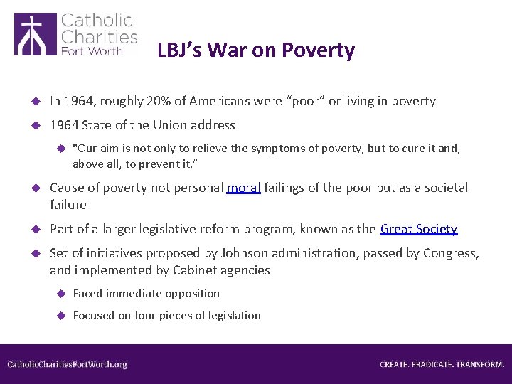 LBJ’s War on Poverty In 1964, roughly 20% of Americans were “poor” or living