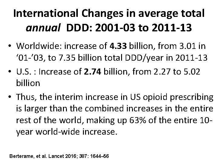 International Changes in average total annual DDD: 2001 -03 to 2011 -13 • Worldwide: