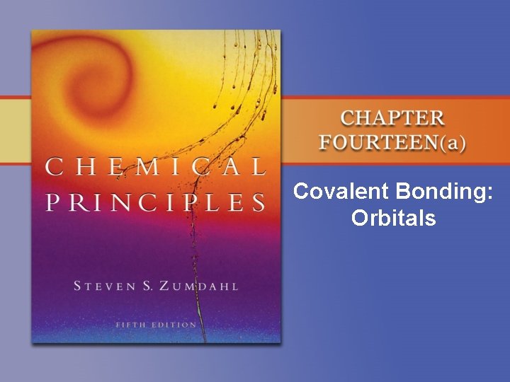 Covalent Bonding: Orbitals 