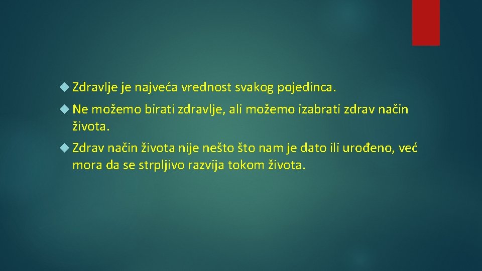  Zdravlje je najveća vrednost svakog pojedinca. Ne možemo birati zdravlje, ali možemo izabrati