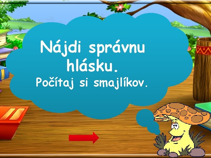 Nájdi správnu hlásku. Počítaj si smajlíkov. 