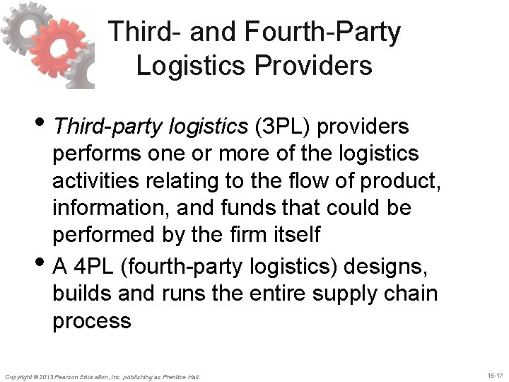 Third- and Fourth-Party Logistics Providers • Third-party logistics (3 PL) providers • performs one