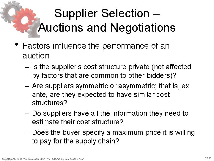 Supplier Selection – Auctions and Negotiations • Factors influence the performance of an auction