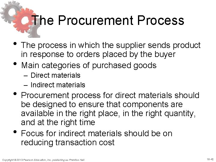 The Procurement Process • The process in which the supplier sends product • in