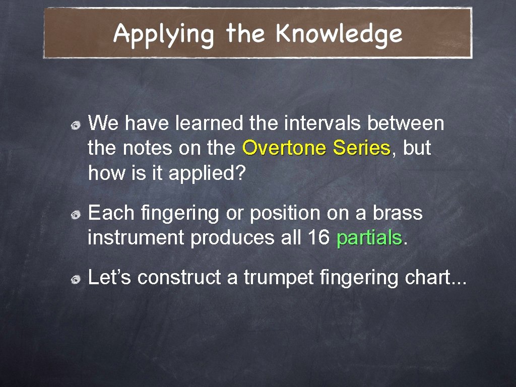 We have learned the intervals between the notes on the Overtone Series, Series but