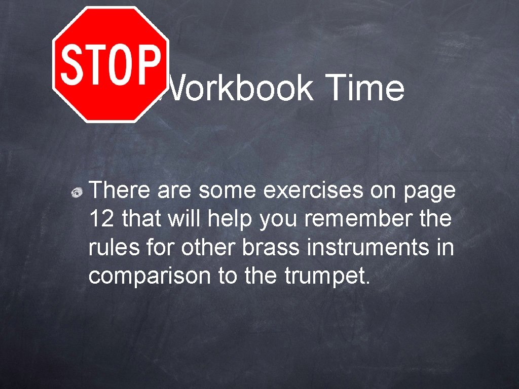 Workbook Time There are some exercises on page 12 that will help you remember