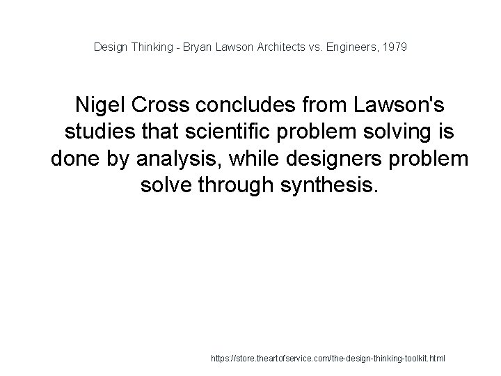 Design Thinking - Bryan Lawson Architects vs. Engineers, 1979 Nigel Cross concludes from Lawson's