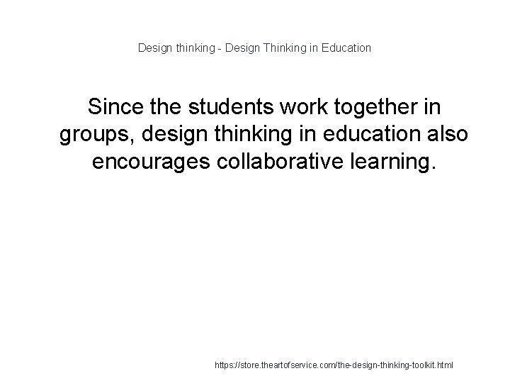 Design thinking - Design Thinking in Education Since the students work together in groups,