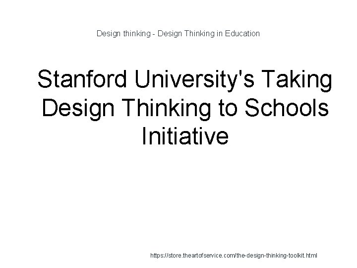 Design thinking - Design Thinking in Education 1 Stanford University's Taking Design Thinking to