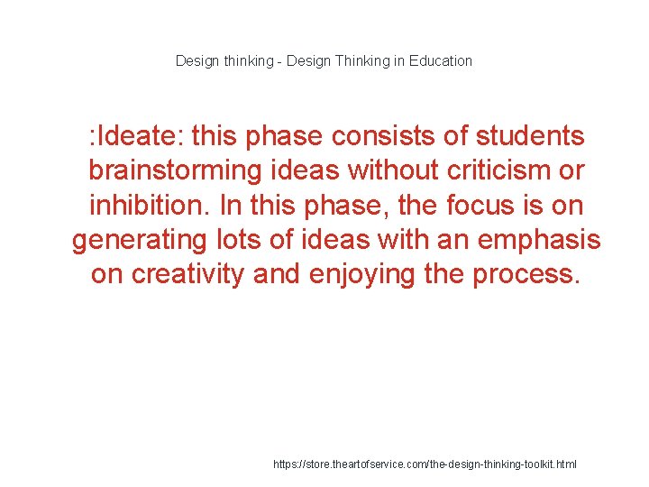 Design thinking - Design Thinking in Education 1 : Ideate: this phase consists of