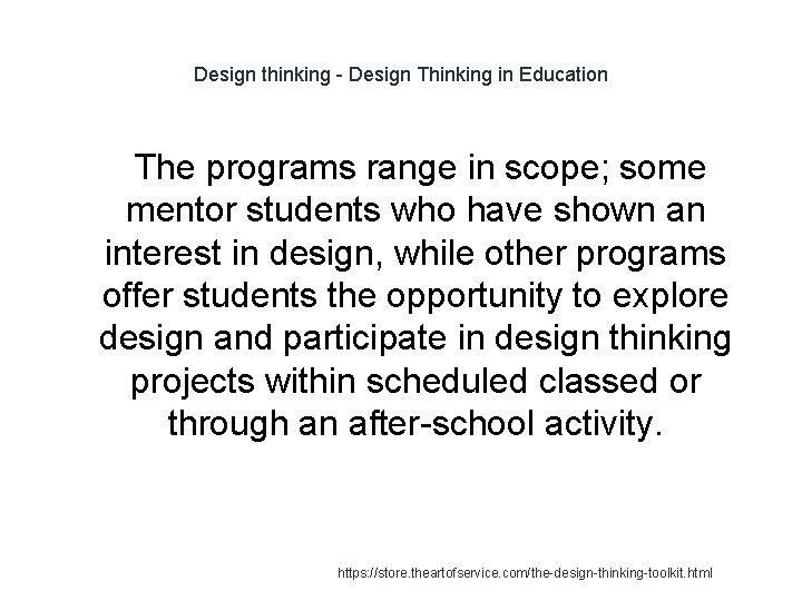 Design thinking - Design Thinking in Education The programs range in scope; some mentor