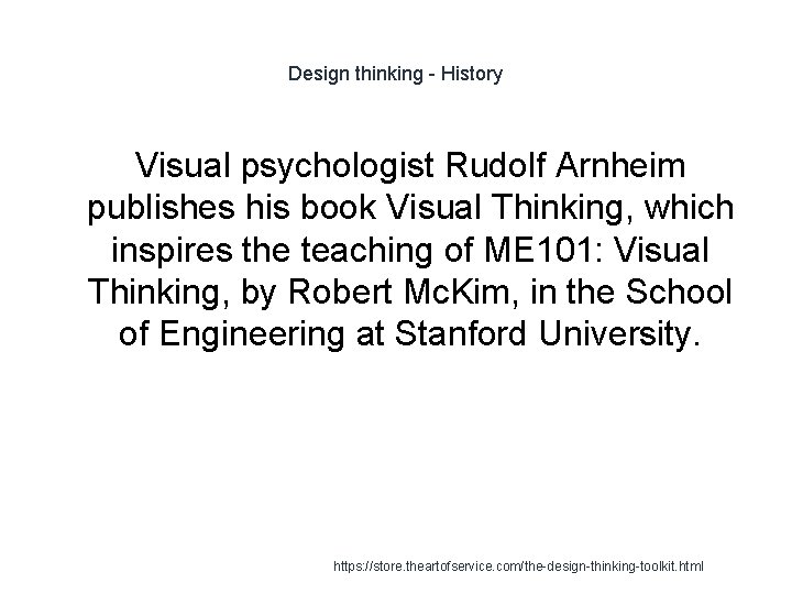 Design thinking - History Visual psychologist Rudolf Arnheim publishes his book Visual Thinking, which