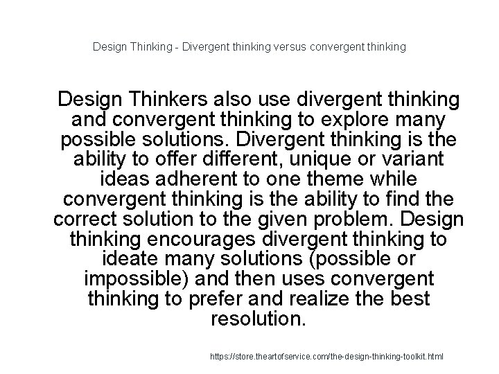 Design Thinking - Divergent thinking versus convergent thinking 1 Design Thinkers also use divergent