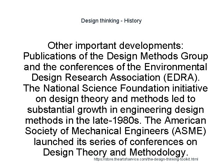 Design thinking - History Other important developments: Publications of the Design Methods Group and