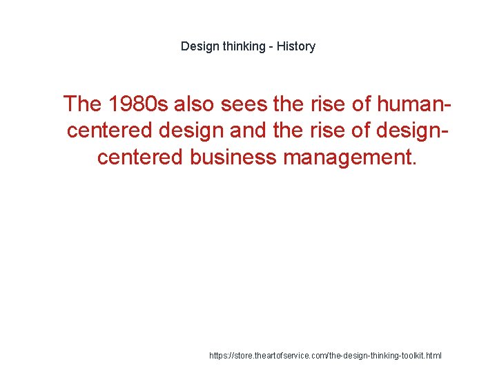 Design thinking - History 1 The 1980 s also sees the rise of humancentered