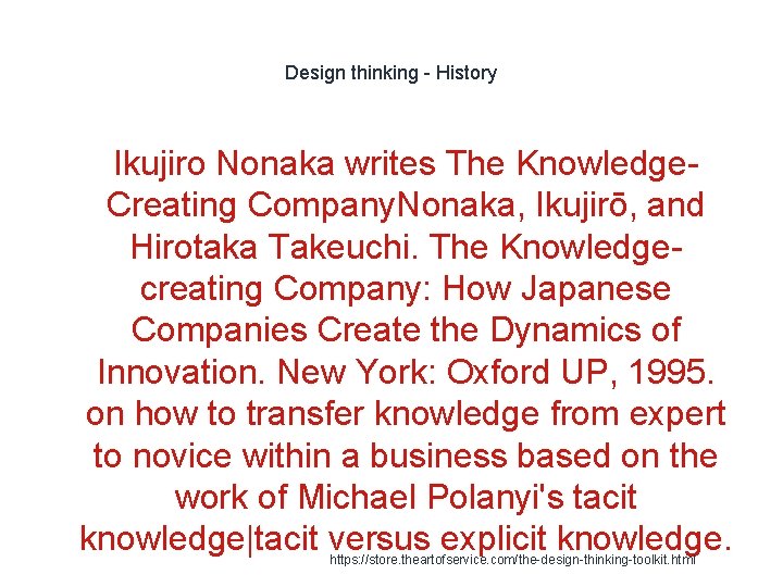 Design thinking - History Ikujiro Nonaka writes The Knowledge. Creating Company. Nonaka, Ikujirō, and