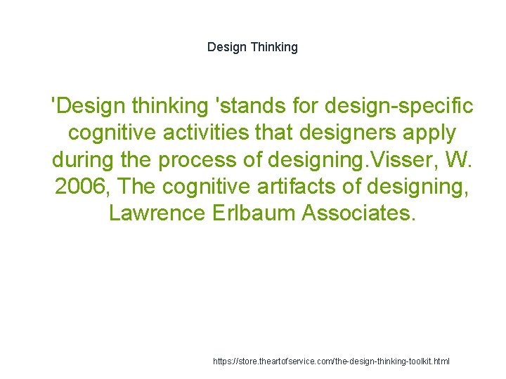 Design Thinking 1 'Design thinking 'stands for design-specific cognitive activities that designers apply during