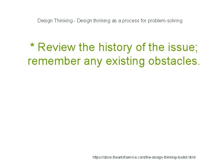 Design Thinking - Design thinking as a process for problem-solving 1 * Review the